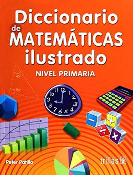 portada Diccionario de matemáticas ilustrado: Nivel primaria