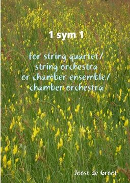 portada 1 sym 1 for string quartet/string orchestra or chamber ensemble/chamber orchestra (en Inglés)