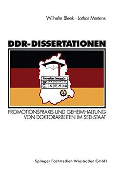 portada Ddr-Dissertationen: Promotionspraxis und Geheimhaltung von Doktorarbeiten im Sed-Staat (en Alemán)