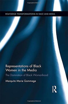 portada Representations of Black Women in the Media: The Damnation of Black Womanhood (Routledge Transformations in Race and Media)