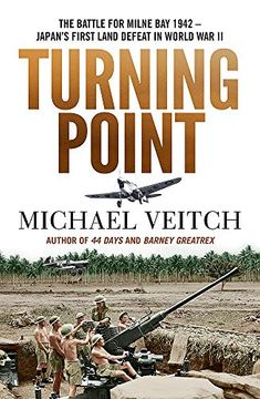 portada Turning Point: The Battle for Milne bay 1942 - Japan'S First Land Defeat in World war ii (in English)