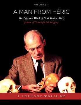 portada a man from h ric: the life and work of paul tessier, md, father of craniofacial surgery: volume i