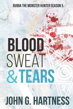 portada Blood, Sweat, & Tears: Bubba the Monster Hunter Season 5 (en Inglés)