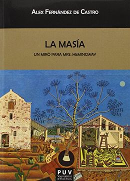 portada La Masía', un Miró Para Mrs. Hemingway (Biblioteca Javier coy D'estudis Nord-Americans)