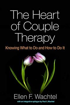 portada The Heart of Couple Therapy: Knowing What to do and how to do it (en Inglés)