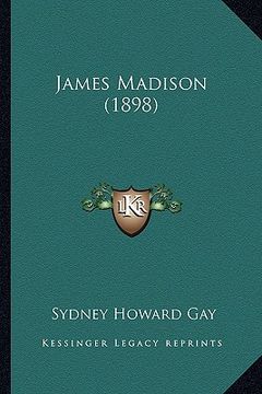 portada james madison (1898) (en Inglés)