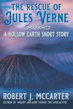 portada The Rescue of Jules Verne: A Hollow Earth Short Story (en Inglés)