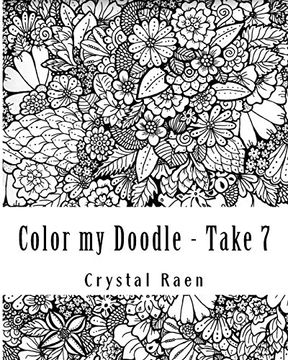 portada Color my Doodle - Take 7: Hand Drawn Book of Coloring Pages (en Inglés)
