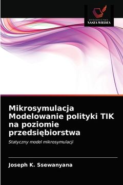 portada Mikrosymulacja Modelowanie polityki TIK na poziomie przedsiębiorstwa