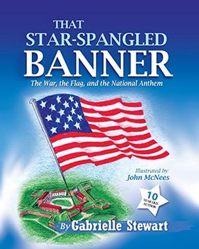 portada That Star-Spangled Banner: The War, the Flag and the National Anthem