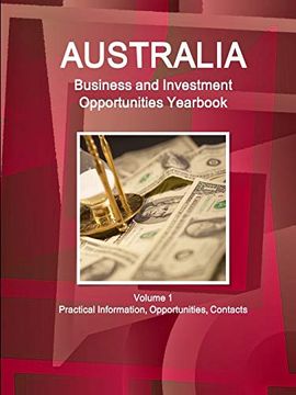 portada Australia Business and Investment Opportunities Yearbook Volume 1 Strategic, Practical Information and Opportunities (en Inglés)