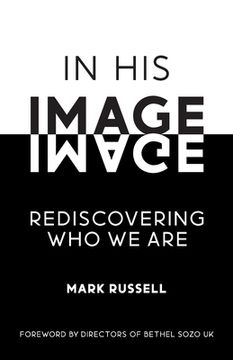 portada In His Image: Rediscovering Who We Are (en Inglés)