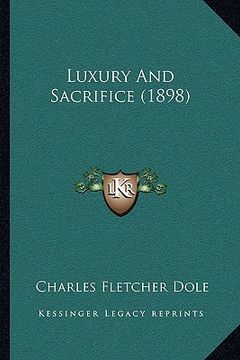 portada luxury and sacrifice (1898) (en Inglés)