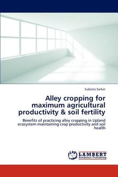 portada alley cropping for maximum agricultural productivity & soil fertility (en Inglés)