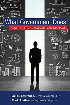 portada What Government Does: How Political Executives Manage (in English)