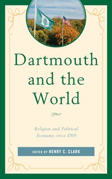 portada Dartmouth and the World: Religion and Political Economy circa 1769 (en Inglés)