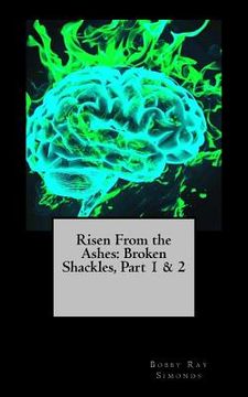 portada Risen From the Ashes: Broken Shackles, Two-Fer!: Save money, Purchase Me! (en Inglés)