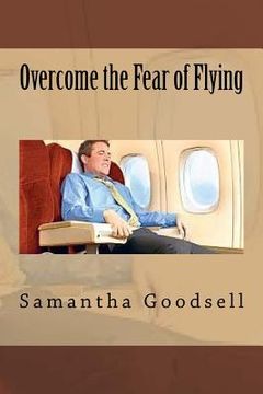 portada Overcome the Fear of Flying (en Inglés)