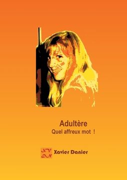 portada Adultère: Quel affreux mot ! (in French)