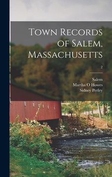 portada Town Records of Salem, Massachusetts; 2 (en Inglés)