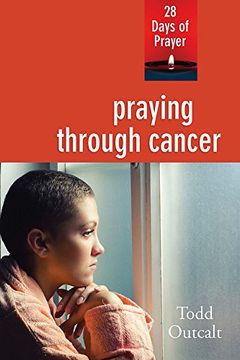 portada Praying Through Cancer: 28 Days of Prayer