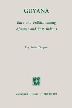 portada Guyana: Race and Politics among Africans and East Indians (Studies of Social Life)