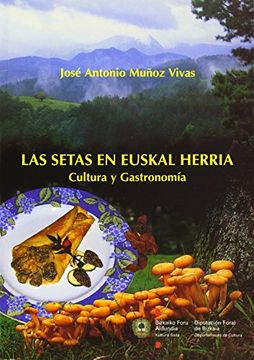 portada setas en euskal herria, las. cultura y gastronomia