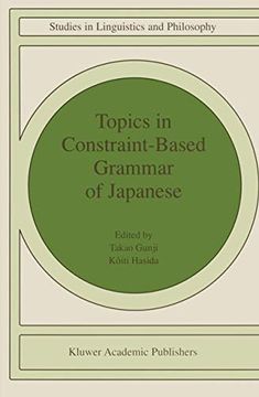 portada Topics in Constraint-Based Grammar of Japanese (Studies in Linguistics and Philosophy, 68) (in English)