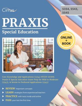 portada Praxis Special Education Core Knowledge and Applications (5354) Study Guide: Praxis ii Special Education Exam Prep for Mild to Moderate (5543), & Severe to Profound Applications (5545) 