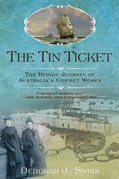 portada The tin Ticket: The Heroic Journey of Australia's Convict Women (in English)