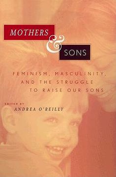 portada mothers and sons: feminism, masculinity, and the struggle to raise our sons (en Inglés)