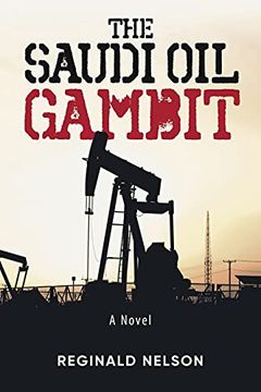 portada The Saudi oil Gambit (in English)