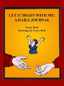 portada let it begin with me: a daily journal (en Inglés)