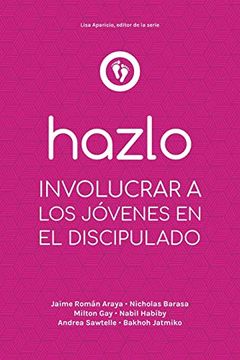 portada Hazlo: Involucrar a los Jóvenes en el Discipulado (in Spanish)