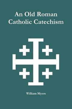 portada An Old Roman Catholic Catechism