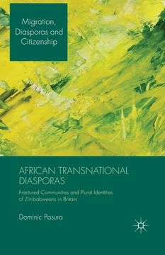 portada African Transnational Diasporas: Fractured Communities and Plural Identities of Zimbabweans in Britain (en Inglés)