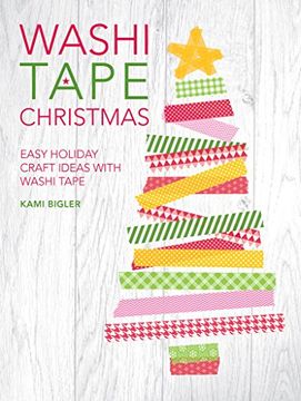 portada Washi Tape Christmas: Easy Holiday Craft Ideas with Washi Tape