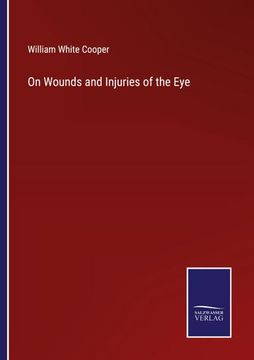 portada On Wounds and Injuries of the eye (en Inglés)