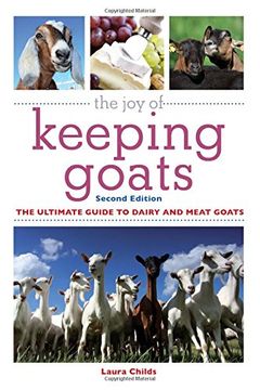 portada The Joy of Keeping Goats: The Ultimate Guide to Dairy and Meat Goats