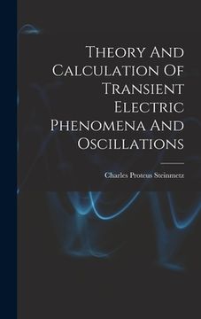 portada Theory And Calculation Of Transient Electric Phenomena And Oscillations