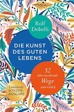 portada Die Kunst des Guten Lebens: 52 Überraschende Wege zum Glück (en Alemán)