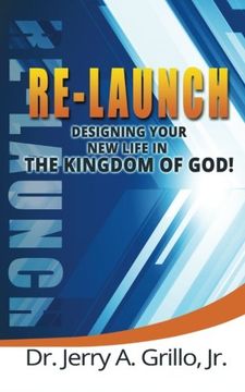 portada Re-Launch: Designing Your New Life in the Kingdom of God (FOG Series )