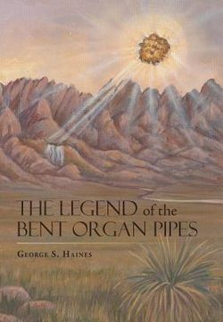 portada The Legend of the Bent Organ Pipes (in English)