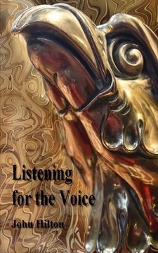 portada Listening for the Voice: and other reasons for silence (en Inglés)