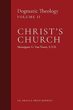 portada Christ'S Church: Dogmatic Theology (Volume 2) (in English)