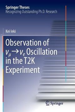 portada Observation of ν_μ→ν_e Oscillation in the T2k Experiment (en Inglés)