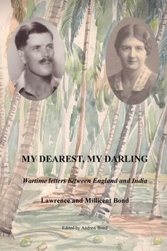 portada My Dearest, My Darling: Wartime letters between England and India (en Inglés)