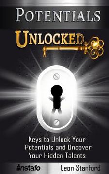portada Potentials Unlocked: Keys to Unlock Your Potentials and Uncover Your Hidden Talents