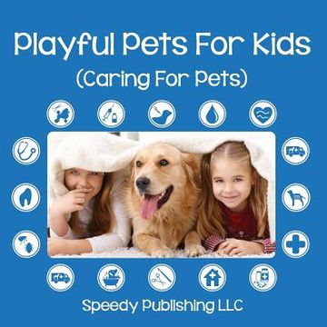 portada Playful Pets For Kids (Caring For Pets) (en Inglés)