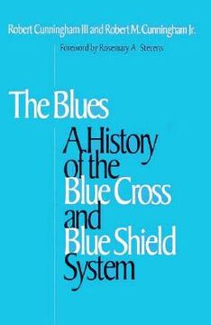 portada the blues: a history of the blue cross and blue shield system (en Inglés)